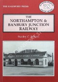 The Northampton & Banbury Junction Railway by JENKINS, Stanley C.